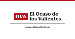 El Ocaso de los Valientes